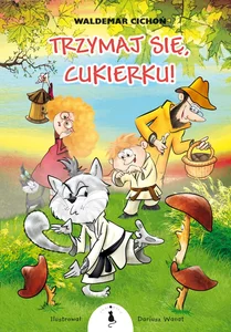 Trzymaj się, Cukierku! Trzymaj się, Cukierku!