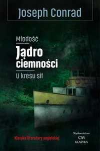 Młodość Jądro ciemności, U kresu sił