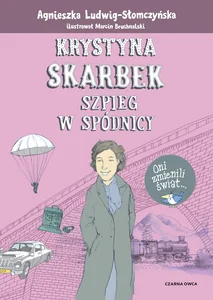 Krystyna Skarbek Szpieg w spódnicy Krystyna Skarbek Szpieg w spódnicy