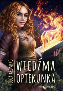 Wiedźma Opiekunka. Kroniki Belorskie. Tom 2 wyd. 2021 Wiedźma Opiekunka. Kroniki Belorskie. Tom 2 wyd. 2021