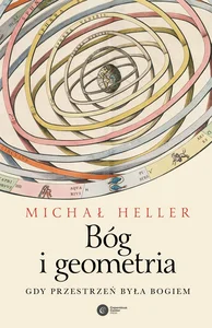 Bóg i geometria Gdy przestrzeń była Bogiem