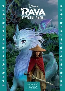 Raya i ostatni smok. Opowieść filmowa Raya i ostatni smok. Opowieść filmowa