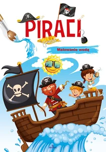 Piraci. Malowanie wodą Piraci. Malowanie wodą