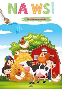 Na wsi. Malowanie wodą Na wsi. Malowanie wodą