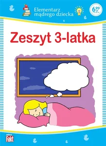 Zeszyt 3-latka. Elementarz mądrego dziecka Zeszyt 3-latka. Elementarz mądrego dziecka