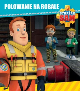 Strażak Sam. Polowanie na robale Strażak Sam. Polowanie na robale