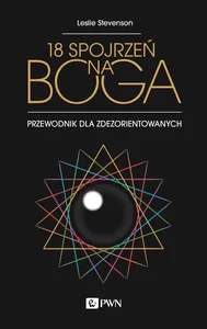 18 spojrzeń na Boga Przewodnik dla zdezorientowanych