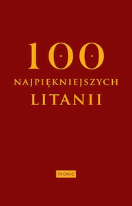 Sto najpiękniejszych litanii Sto najpiękniejszych litanii