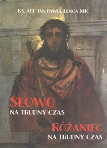 Słowo na trudny czas Różaniec na trudny czas