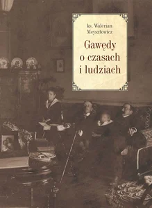 Gawędy o czasach i ludziach Gawędy o czasach i ludziach