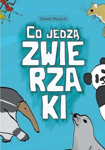 Co jedzą zwierzaki? Co jedzą zwierzaki?