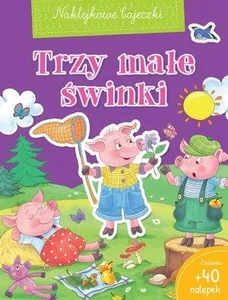 Naklejkowe bajeczki. Trzy małe świnki Naklejkowe bajeczki. Trzy małe świnki