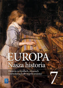 Europa. Nasza historia. Projekt polsko-niemiecki. Podręcznik do historii - w źródłach, obrazach i dopowiedzeniach. Szkoła podstawowa. Klasa 7 Suplement