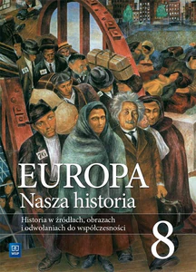 Europa. Nasza historia. Projekt polsko-niemiecki. Podręcznik do historii - w źródłach, obrazach i dopowiedzeniach. Szkoła podstawowa. Klasa 8 Suplement
