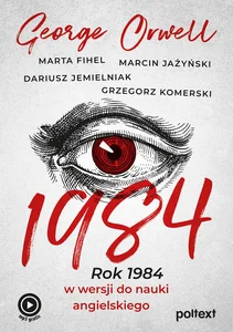 1984 Rok 1984 w wersji do nauki angielskiego 1984 Rok 1984 w wersji do nauki angielskiego