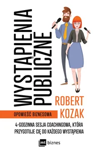 Wystąpienia publiczne 4-godzinna sesja coachinowa, która przygotuje Cię do każdego wystąpienia Wystąpienia publiczne 4-godzinna sesja coachinowa, która przygotuje Cię do każdego wystąpienia