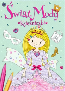 Księżniczki. Świat Mody