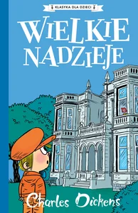Klasyka dla dzieci Tom 2 Wielkie nadzieje Klasyka dla dzieci Tom 2 Wielkie nadzieje
