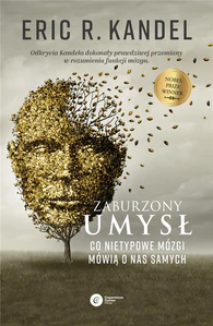 Zaburzony umysł Co nietypowe mózgi mówią o nas samych