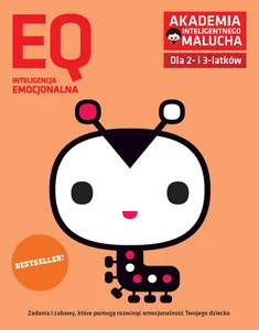 EQ: inteligencja emocjonalna dla 2-3 latków z poradami psychologa. Książka z naklejkami. Akademia Inteligentnego Malucha