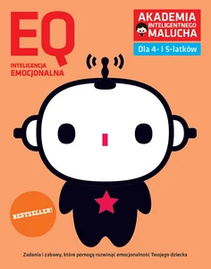 EQ: inteligencja emocjonalna dla 4-5 latków z poradami psychologa. Książka z naklejkami. Akademia Inteligentnego Malucha