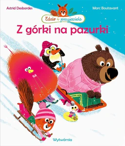 Z górki na pazurki Edzio i przyjaciele