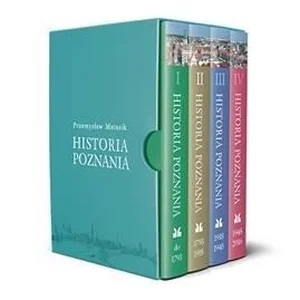 Historia Poznania. Tom 1-4 Historia Poznania. Tom 1-4