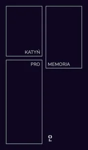 Katyń Pro Memoria Międzynarodowa Konferencja z okazji 80 rocznicy Zbrodni Katyńskiej
