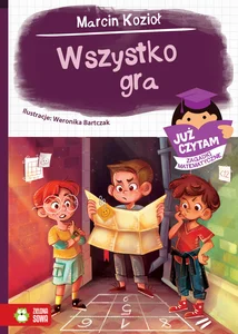 Wszystko gra Już czytam Zagadki matematyczne Wszystko gra Już czytam Zagadki matematyczne