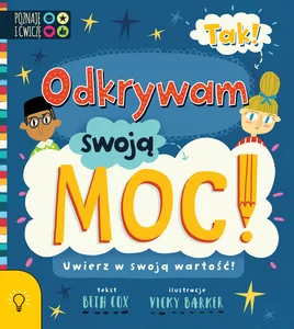 Tak! Odkrywam swoją Moc! Uwierz w swoja wartość! Tak! Odkrywam swoją Moc! Uwierz w swoja wartość!