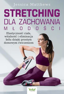 Stretching dla zachowania młodości Stretching dla zachowania młodości