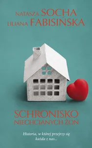Schronisko niechcianych żon Schronisko niechcianych żon