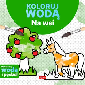 Koloruj wodą Na wsi Koloruj wodą Na wsi