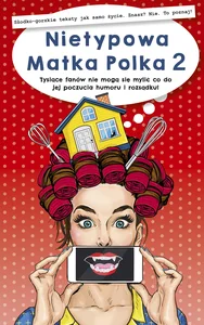 Nietypowa Matka Polka 2 Nietypowa Matka Polka 2