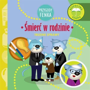 Śmierć w rodzinie Trudne sprawy Przygody Fenka Śmierć w rodzinie Trudne sprawy Przygody Fenka