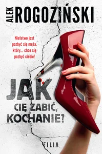 Jak Cię zabić kochanie? Jak Cię zabić kochanie?