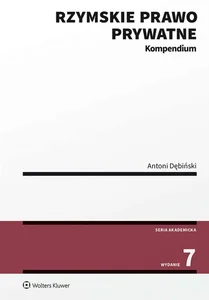 Rzymskie prawo prywatne Kompendium Rzymskie prawo prywatne Kompendium