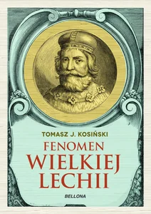 Fenomen Wielkiej Lechii Fenomen Wielkiej Lechii