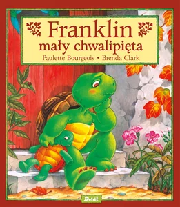 Franklin mały chwalipięta Franklin mały chwalipięta
