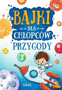 Bajki dla chłopców przygody