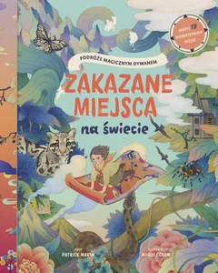 Zakazane miejsca na świecie Podróże magicznym dywanem Odkryj 19 niedostępnych miejsc