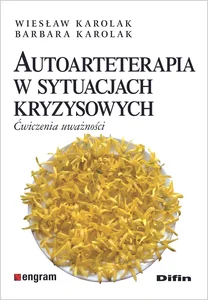 Autoarteterapia w sytuacjach kryzysowych Ćwiczenia uważności