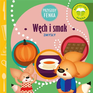 Węch i smak Przygody Fenka Zmysły