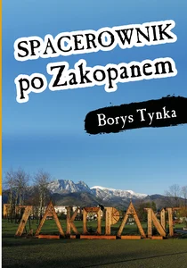 Spacerownik po Zakopanem Spacerownik po Zakopanem