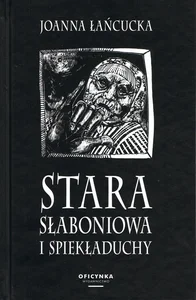 Stara Słaboniowa i spiekładuchy
