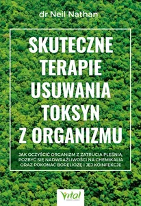 Skuteczne terapie usuwania toksyn z organizmu Skuteczne terapie usuwania toksyn z organizmu