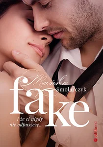 Fake I że ci nigdy nie odpuszczę Fake I że ci nigdy nie odpuszczę