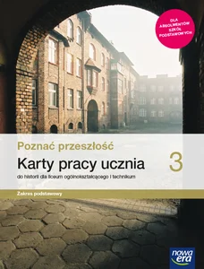 Poznać przeszłość 3 Historia Karty pracy Zakres podstawowy Szkoła ponadpodstawowa