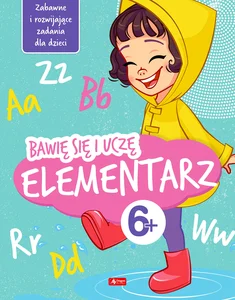 Bawię się i uczę. Elementarz Bawię się i uczę. Elementarz