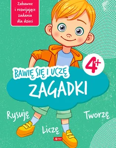 Bawię się i uczę Zadania Liczę Rozwiązuję Tworzę Bawię się i uczę Zadania Liczę Rozwiązuję Tworzę
